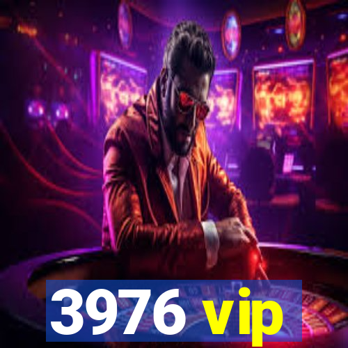 3976 vip